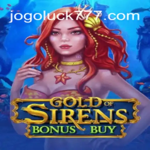 Explorando GoldofSirensBonusBuy: O Jogo Luck que Encanta